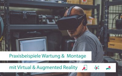 VR und AR im Bereich der Wartung und Montage